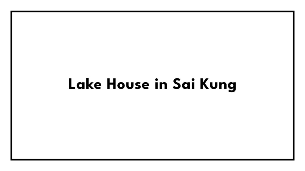 lake-house-in-sai-kung