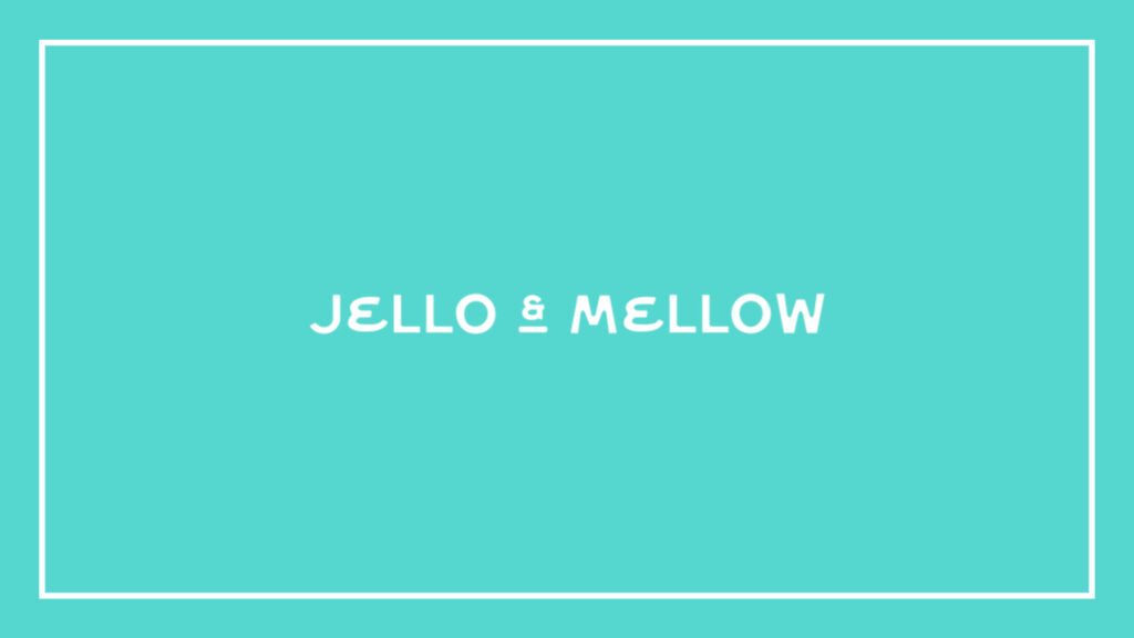 jello-and-mellow